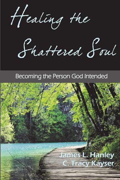 Healing the Shuttered Soul by James Hanley and C. Tracy Kayser